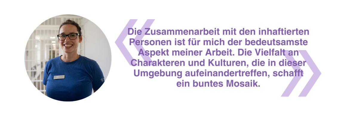  Katja, Fachperson Justizvollzug im Gefängnis Zürich, schätzt die Zusammenarbeit mit Inhaftierten. Die Vielfalt an Charakteren und Kulturen macht ihre Arbeit besonders.