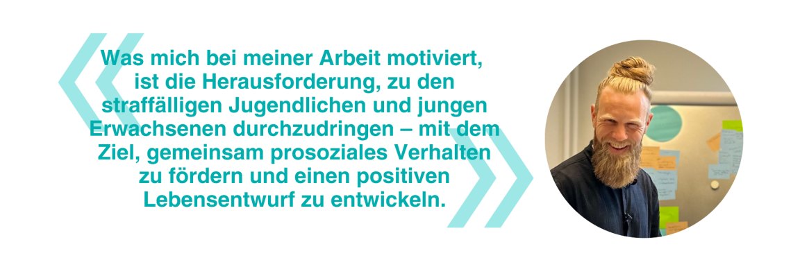 Fabrice Lauener ist Sozialpädagoge im Massnahmenzentrum Uitikon. Über seinen Job sagt er: Was mich bei meiner Arbeit motiviert,  ist die Herausforderung, zu den straffälligen Jugendlichen und jungen Erwachsenen durchzudringen – mit dem Ziel, gemeinsam prosoziales Verhalten zu fördern und einen positiven Lebensentwurf zu entwickeln.