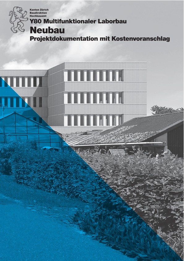 Neubau Multifunktionaler Laborbau Y80 Universität Zürich Campus Irchel - Projektdokumentation mit Kostenvoranschlag (2019)