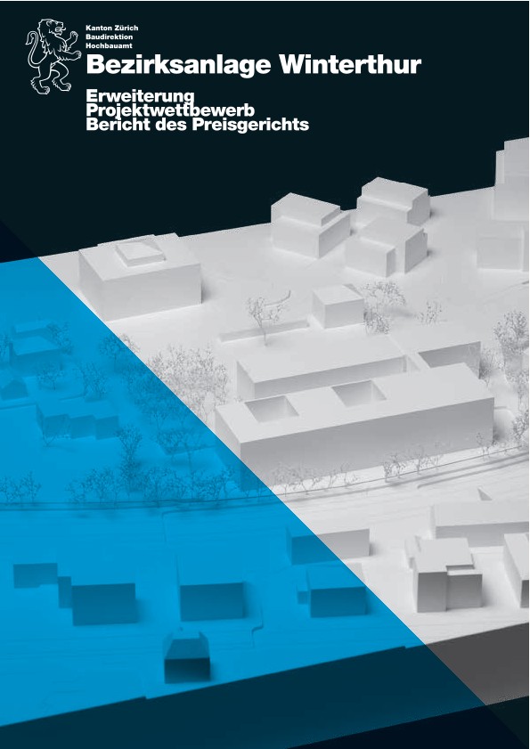Erweiterung Bezirksanlage Winterthur - Bericht des Preisgerichts (2015)